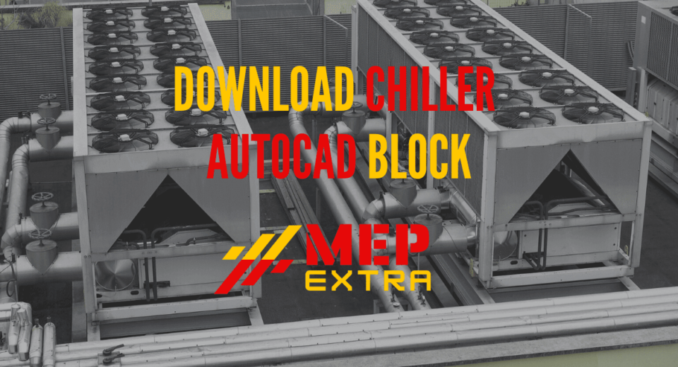 DOWNLOAD CHILLER CAD BLOCK MEP EXTRA