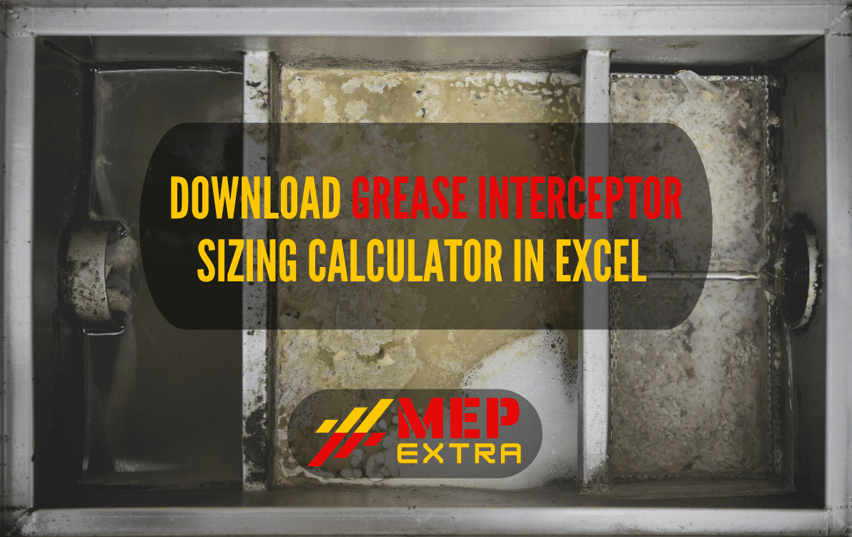 DOWNLOAD GREASE INTERCEPTOR SIZING CALCULATOR IN EXCEL MEP EXTRA