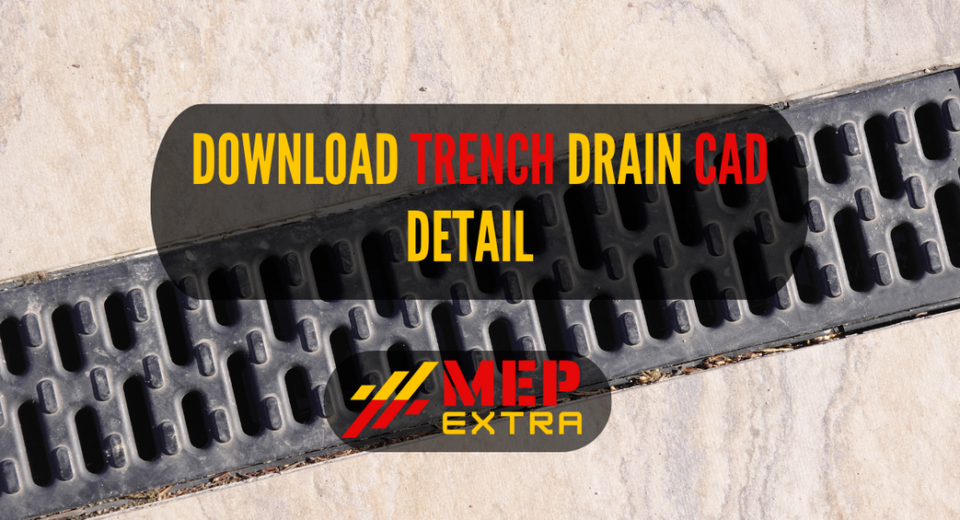 DOWNLOAD TRENCH DRAIN CAD DETAIL MEP EXTRA
